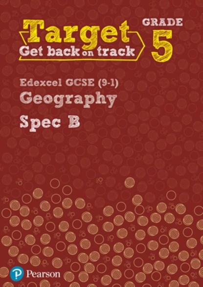 Target Grade 5 Edexcel GCSE (9-1) Geography Spec B Intervention Workbook, John Hopkin ; Rebecca Kitchen ; Lindsay Frost - Paperback - 9780435188993