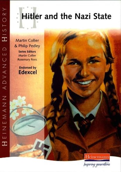 Heinemann Advanced History: Hitler and the Nazi State, Martin Collier ; Rosemary Rees - Paperback - 9780435327095