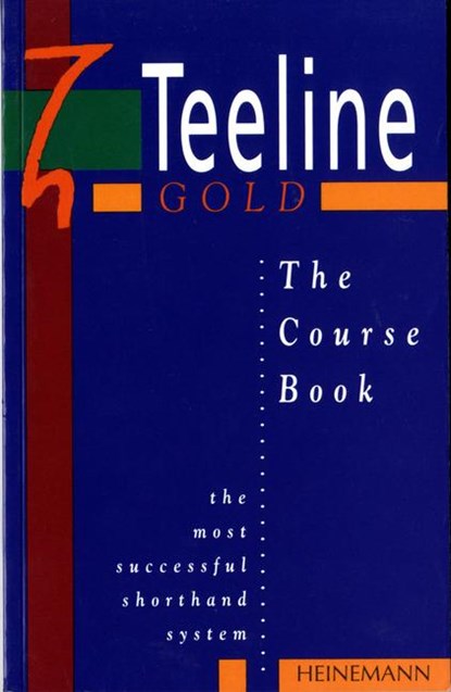Teeline Gold Coursebook, Jean Clarkson ; Stephanie Hall ; Celia Osborne ; Ulli Parkinson - Paperback - 9780435453534