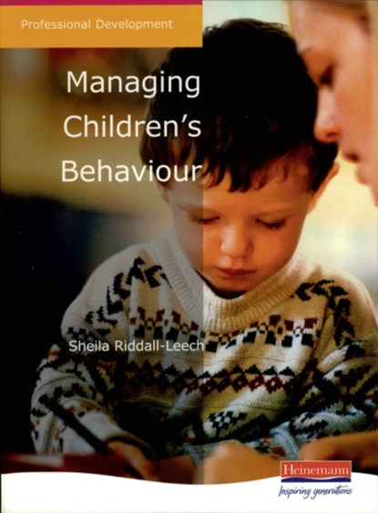 Managing Children's Behaviour, Sheila Riddall-Leech - Paperback - 9780435455323
