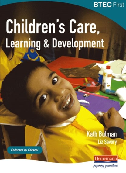 BTEC First Children's Care, Learning and Development student book, Kath Bulman ; Liz Savory - Paperback - 9780435499068