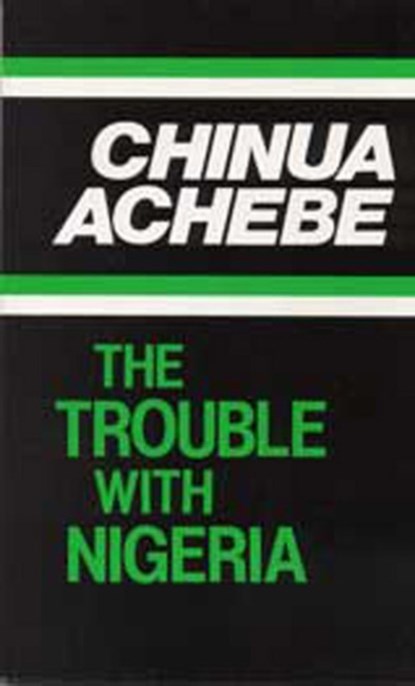 The Trouble with Nigeria, Chinua Achebe - Paperback - 9780435906986