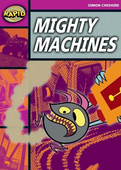 Rapid Reading: Mighty Machines (Stage 3, Level 3A), Simon Cheshire - Paperback - 9780435910327