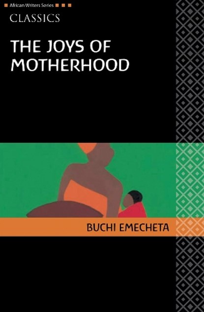 AWS Classics The Joys of Motherhood, Buchi Emecheta - Paperback - 9780435913540