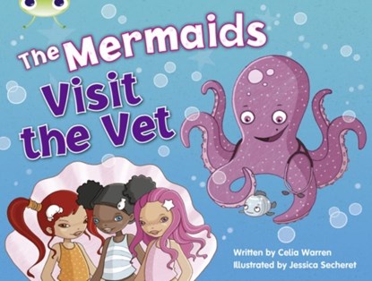 Bug Club Guided Fiction Year 1 Blue B The Mermaids Visit the Vet, Celia Warren - Paperback - 9780435914004