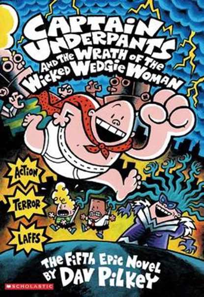 Captain Underpants and the Wrath of the Wicked Wedgie Woman, PILKEY,  Dav - Paperback - 9780439050005