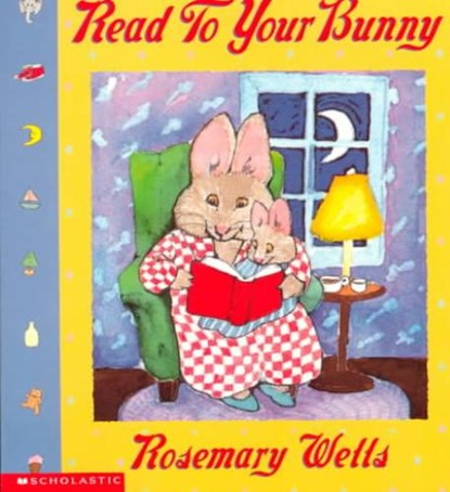 Read to Your Bunny, WELLS,  Rosemary - Paperback - 9780439087179