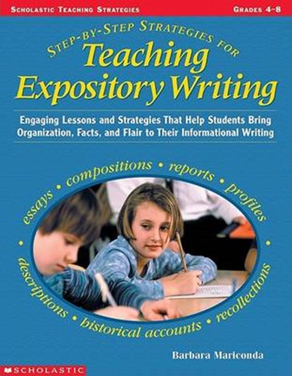 Step-by-step Strategies for Teaching Expository Writing, Grades 4-6, MARICONDA,  Barbara - Paperback - 9780439260817
