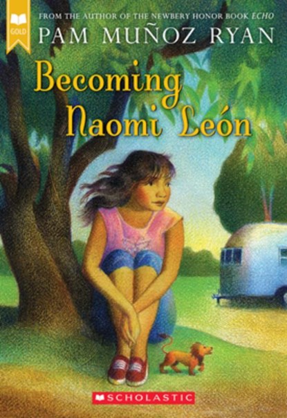 Becoming Naomi León (Scholastic Gold), Pam Muñoz Ryan - Paperback - 9780439269971