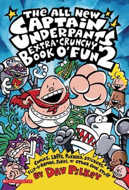 The All New Captain Underpants Extra-crunchy Book O' Fun, PILKEY,  Dav - Paperback - 9780439376082