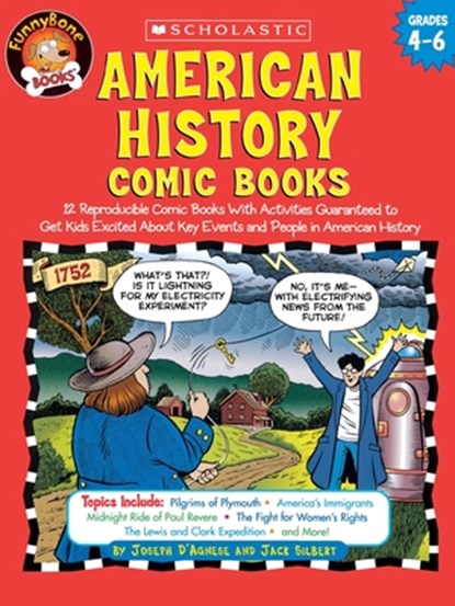 American History Comic Books: Twelve Reproducible Comic Books with Activities Guaranteed to Get Kids Excited about Key Events and People in American, Jack Silbert - Paperback - 9780439466059
