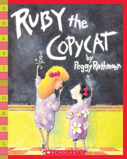 Ruby the Copycat, Peggy Rathmann - Paperback - 9780439472289
