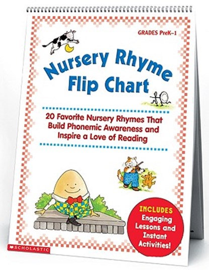 Nursery Rhyme Flip Chart: 20 Favorite Nursery Rhymes That Build Phonemic Awareness and Inspire a Love of Reading, Scholastic Inc - Paperback - 9780439513821