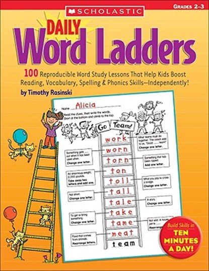 Daily Word Ladders: Grades 2-3: 100 Reproducible Word Study Lessons That Help Kids Boost Reading, Vocabulary, Spelling & Phonics Skills--Independently, Timothy Rasinski - Paperback - 9780439513838