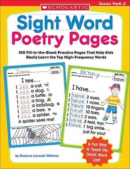 Sight Word Poetry Pages: 100 Fill-In-The-Blank Practice Pages That Help Kids Really Learn the Top High-Frequency Words, Rozanne Williams - Paperback - 9780439554381