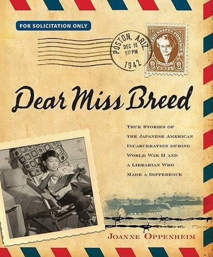 Dear Miss Breed: True Stories of the Japanese American Incarceration During World War II and a Librarian Who Made a Difference, Joanne Oppenheim - Gebonden - 9780439569927