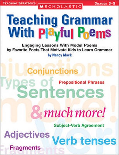 Teaching Grammar With Playful Poems, MACK,  Nancy - Paperback - 9780439574112