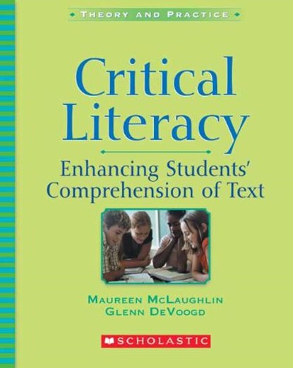 Critical Literacy, MCLAUGHLIN,  Maureen ; DeVoogd, Glenn L. - Paperback - 9780439628044