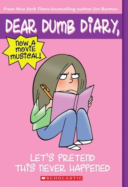 Let's Pretend This Never Happened (Dear Dumb Diary #1), Jim Benton - Paperback - 9780439629041