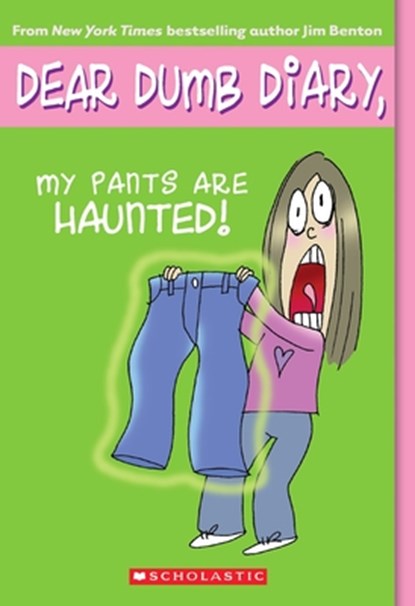 Dear Dumb Diary: #2 My Pants Are Haunted, Jim Benton - Paperback - 9780439629058