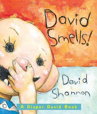 David Smells! A Diaper David Book, David Shannon - Gebonden - 9780439691383