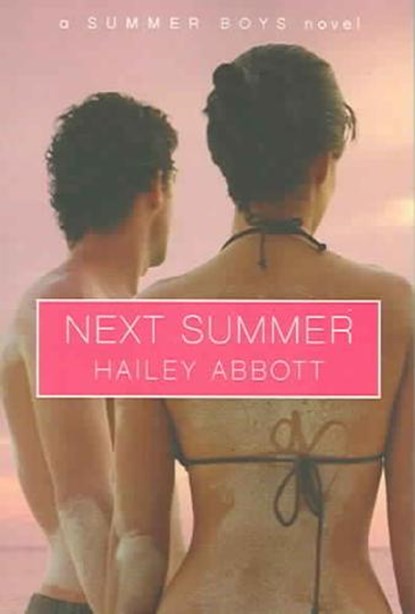 Next Summer, ABBOTT,  Hailey - Paperback - 9780439755405