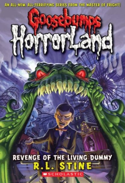 Revenge of the Living Dummy (Goosebumps HorrorLand #1), R. L. Stine - Paperback - 9780439918695