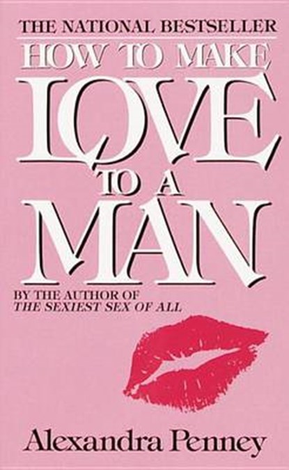 How to Make Love to a Man, PENNEY,  Alexandra - Paperback - 9780440135296