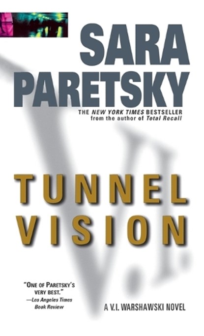 Tunnel Vision: A V. I. Warshawski Novel, Sara Paretsky - Paperback - 9780440217527