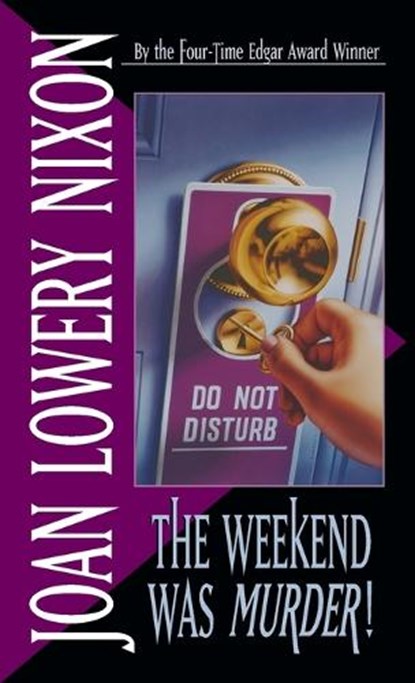 The Weekend Was Murder, Joan Lowery Nixon - Paperback - 9780440219019