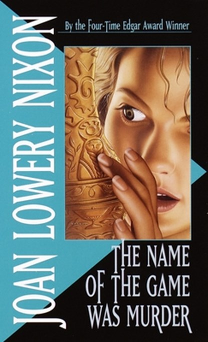 The Name of the Game Was Murder, Joan Lowery Nixon - Paperback - 9780440219163