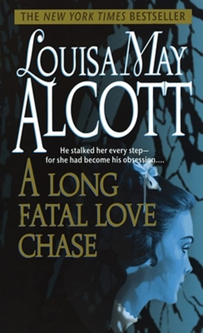 A Long Fatal Love Chase, Louisa May Alcott - Paperback - 9780440223016