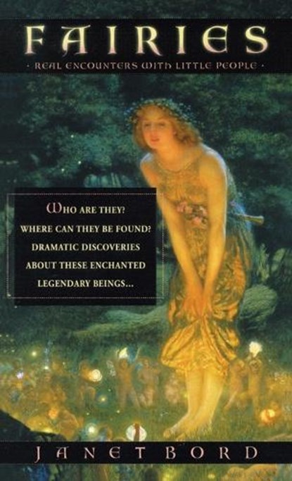 Fairies: Real Encounters with Little People, Janet Bord - Paperback - 9780440226123