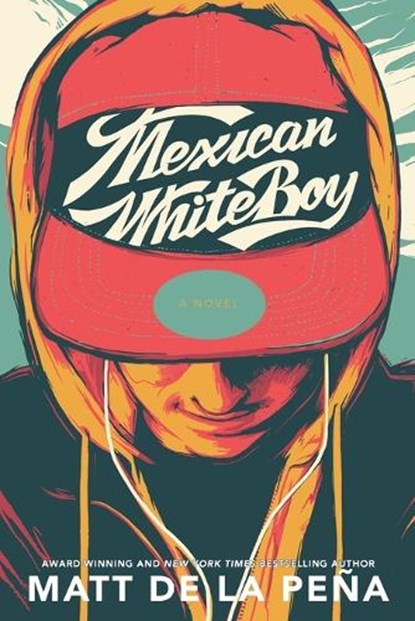 MEXICAN WHITEBOY, Matt de la Peña - Paperback - 9780440239383