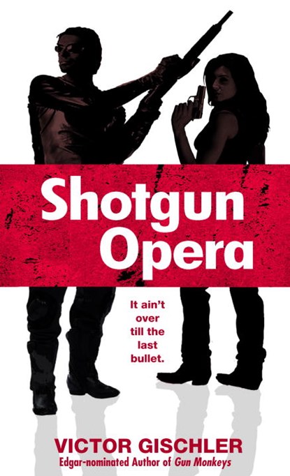 Shotgun Opera, Victor Gischler - Paperback - 9780440241713