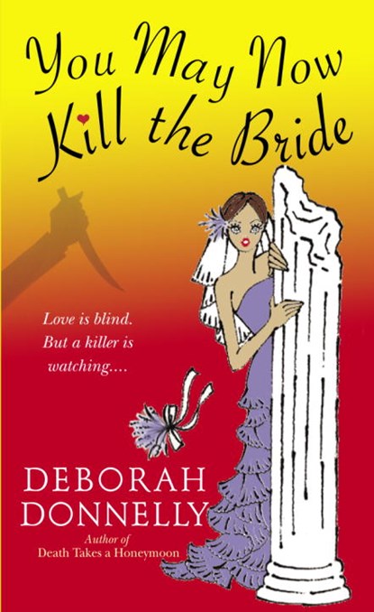 You May Now Kill the Bride, Deborah Donnelly - Paperback - 9780440242840