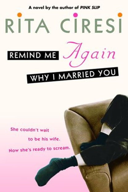 Remind Me Again Why I Married You, Rita Ciresi - Ebook - 9780440334071