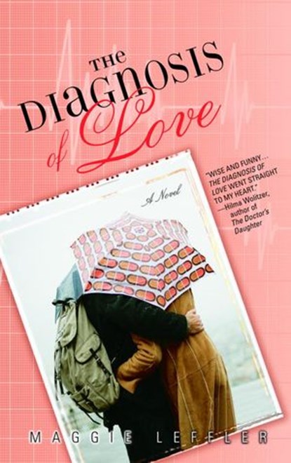 The Diagnosis of Love, Maggie Leffler - Ebook - 9780440336730