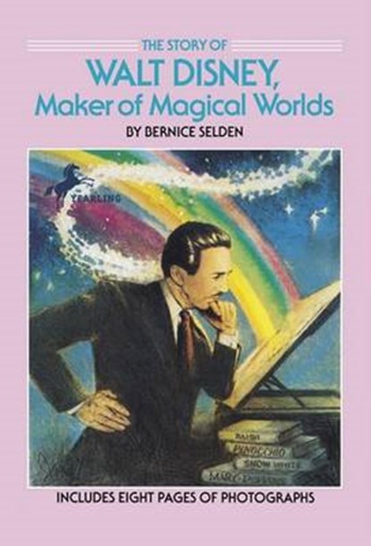 The Story of Walt Disney, Maker of Magical Worlds, SELDEN,  Bernice - Paperback - 9780440402404