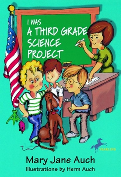 I Was a Third Grade Science Project, Mary Jane Auch - Paperback - 9780440416067