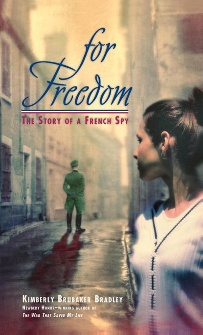 For Freedom, Kimberly Brubaker Bradley - Paperback - 9780440418313