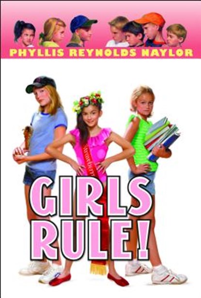 Girls Rule!, Phyllis Reynolds Naylor - Paperback - 9780440419891