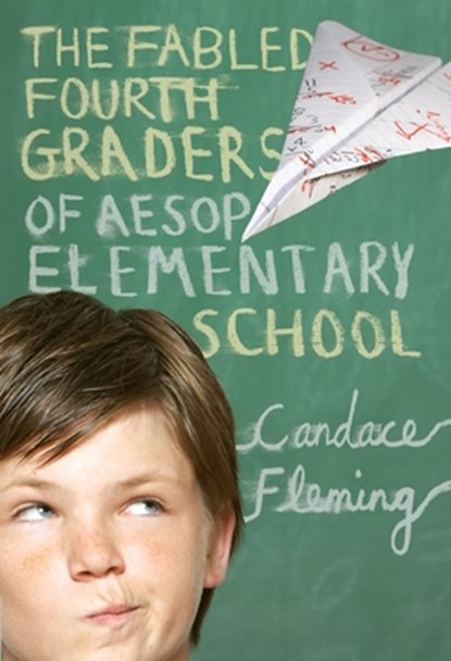 The Fabled Fourth Graders of Aesop Elementary School, Candace Fleming - Paperback - 9780440422297