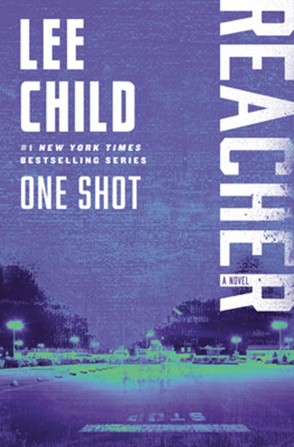 One Shot: A Reacher Novel, Lee Child - Paperback - 9780440423010