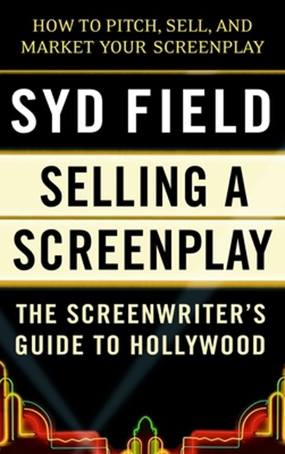 Selling a Screenplay, Syd Field - Paperback - 9780440502449