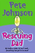 Rescuing Dad | Pete Johnson | 