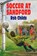 Soccer At Sandford, Rob Childs - Paperback - 9780440870975