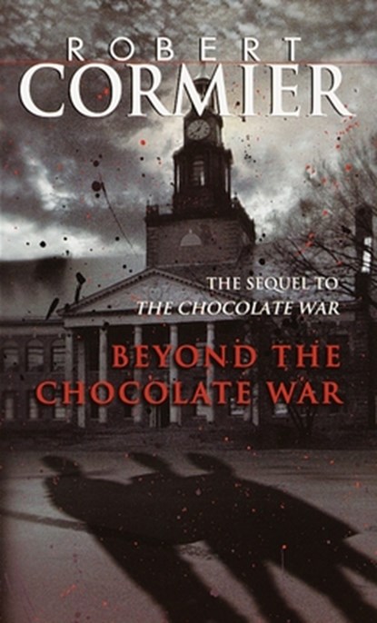 Beyond the Chocolate War, Robert Cormier - Paperback - 9780440905806