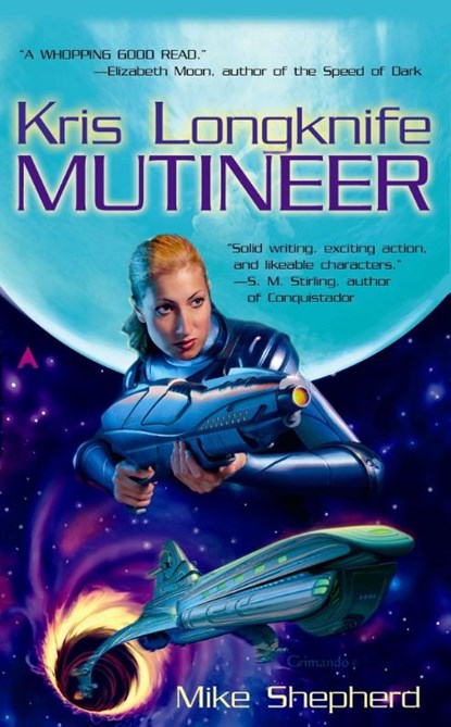 Kris Longknife: Mutineer, Mike Shepherd - Paperback - 9780441011421