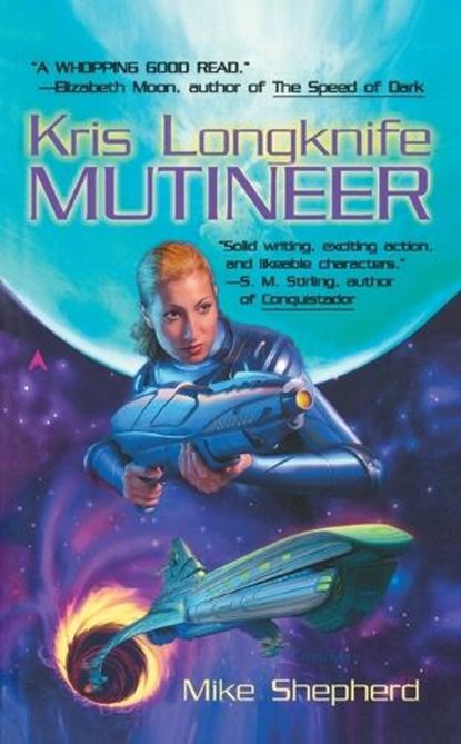 Kris Longknife: Mutineer, Mike Shepherd - Paperback - 9780441011421
